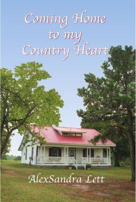 Coming Home to my Country Heart, Timeless Reflections on Work, Family, Health, and Spirit