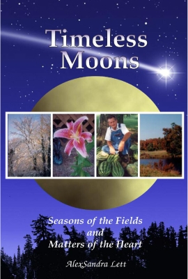 Timeless Moons, Seasons of the Fields and Matters of the Heart