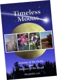 Timeless Moons, Seasons of the Fields and Matters of the Heart